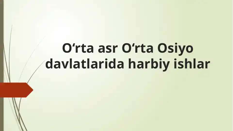 O‘rta asr O‘rta Osiyo davlatlarida harbiy ishlar