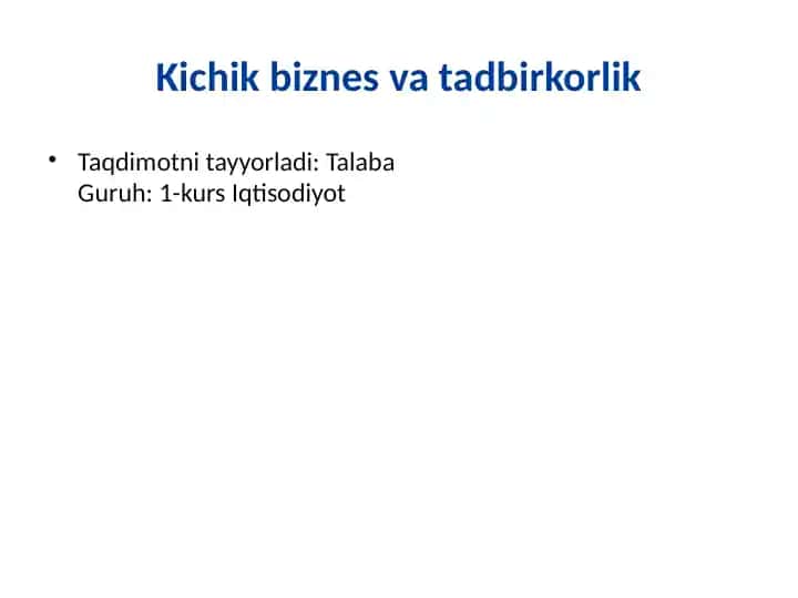 Kichik biznes va tadbirkorlik