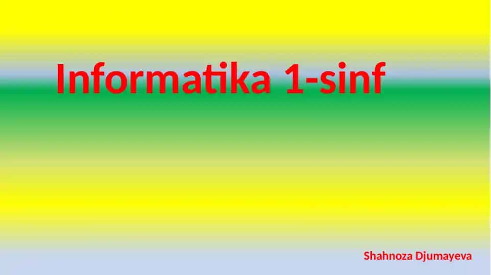 Informatika 1-sinf