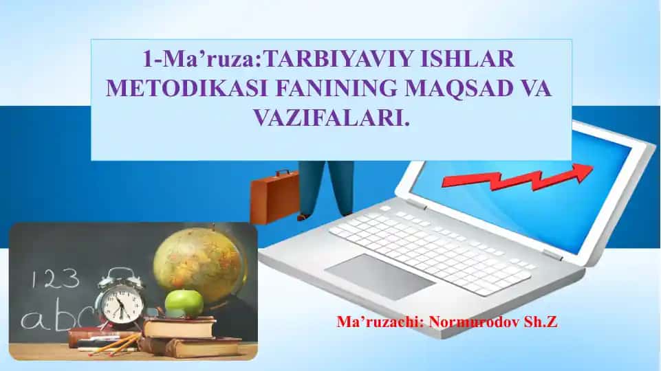 Tarbiyaviy ishlar metodikasi fanining maqsad va vazifalari