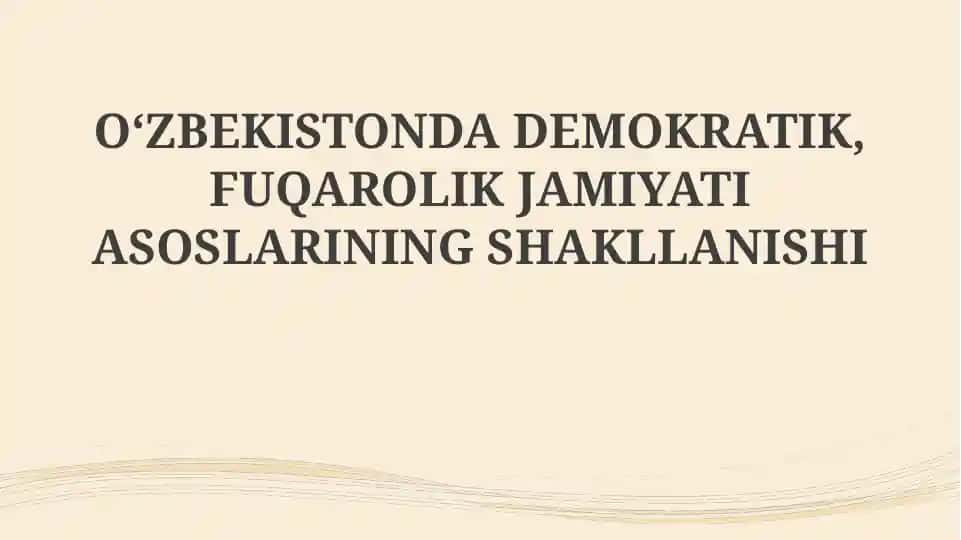 O'zbekistonda Demokratik Fuqarolik Jamiyati Asoslari Shakllanishi