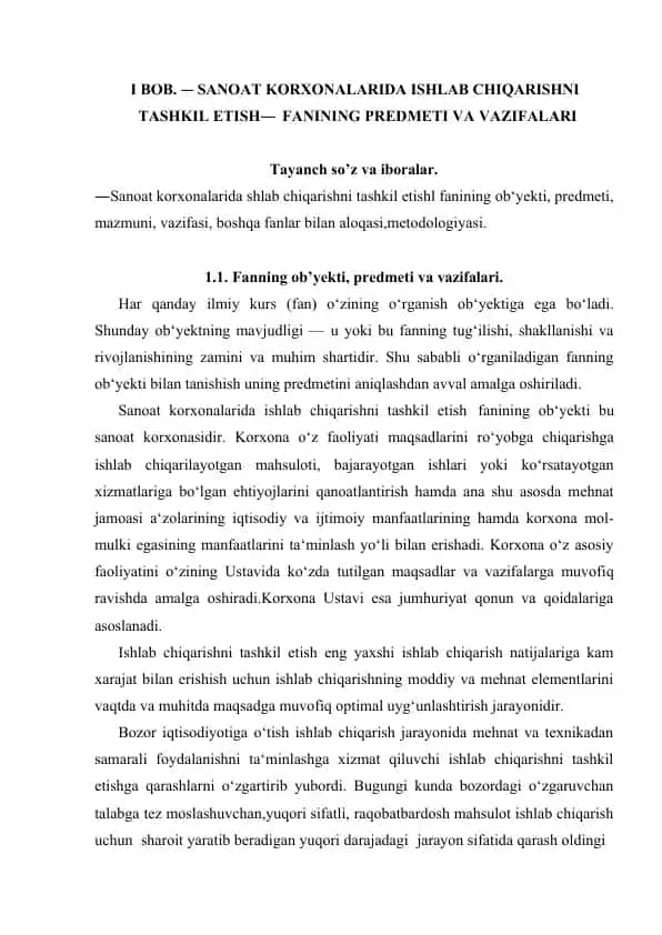 Sanoat korxonalarida ishlab chiqarishni tashkil etish fanining ob‘yekti, predmeti, mazmuni, vazifasi