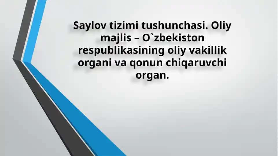 Saylov tizimi tushunchasi, oliy vakillik va qonun chiqaruvchi organlar