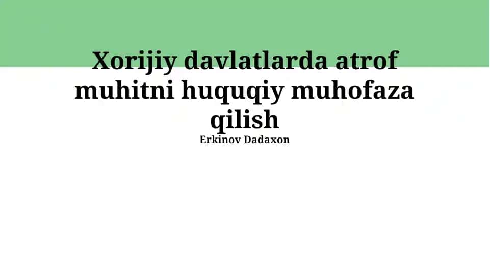 Xorijiy davlatlarda atrof muhitni huquqiy muhofaza qilish