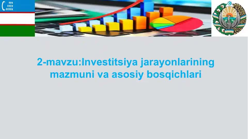 Investitsiya jarayonlarining mazmuni va asosiy bosqichlari