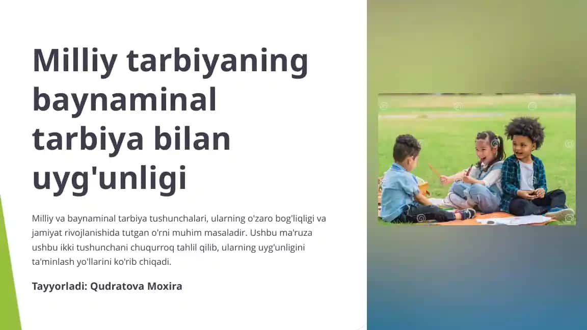 Milliy tarbiyaning baynaminal tarbiya bilan uyg'unligi