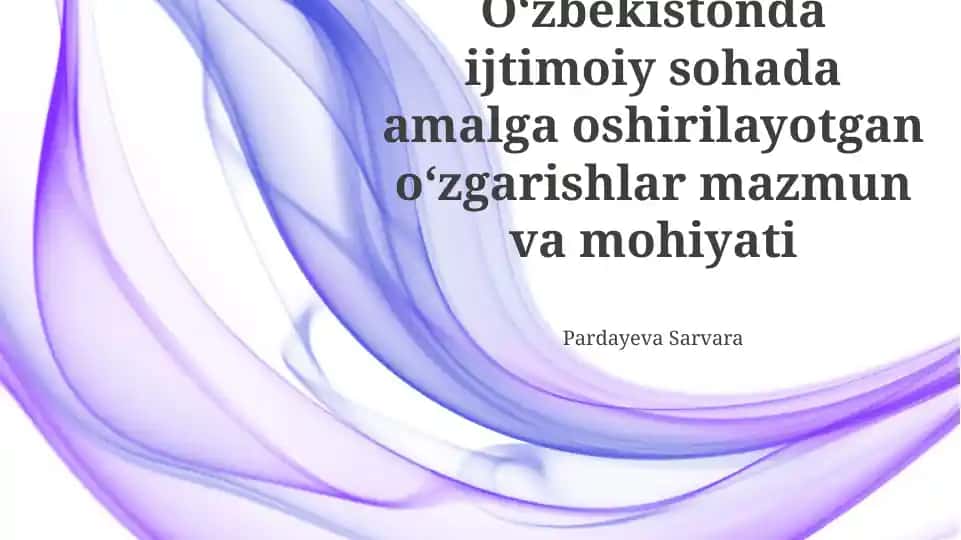 O'zbekistonda amalga oshirilayotgan ijtimoiy islohotlarning mohiyati
