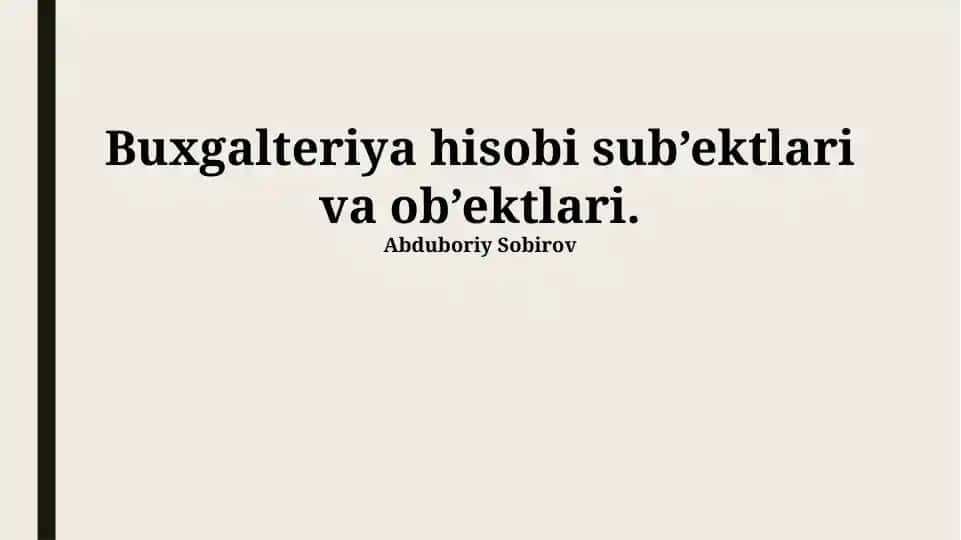 Buxgalteriya hisobi sub’ektlari va ob’ektlari