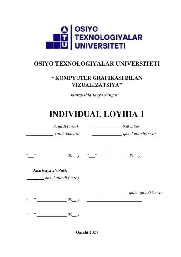 Kompyuter grafikasi bilan vizualizatsiya mavzusida tayyorlangan individual loyixa 1