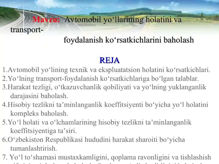 Avtomobil yoʻllarining holatini va transport-foydalanish koʻrsatkichlarini baholash