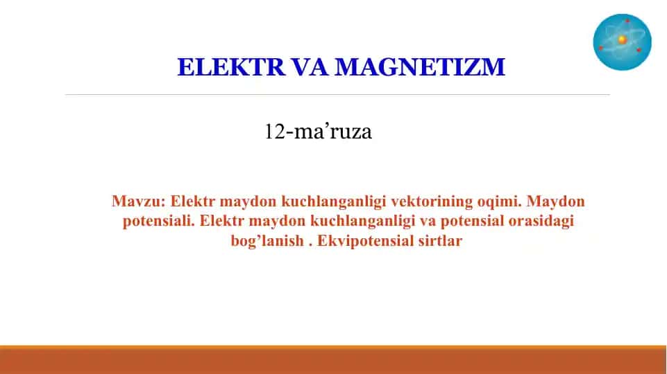Elektr maydon kuchlanganligi vektorining oqimi va potensiali