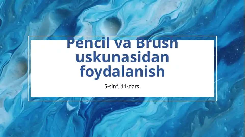 Pencil va Brush uskunasidan foydalanish