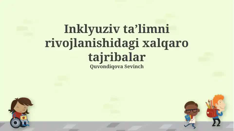 Inklyuziv taʼlimni rivojlantirishdagi xalqaro tajribalar