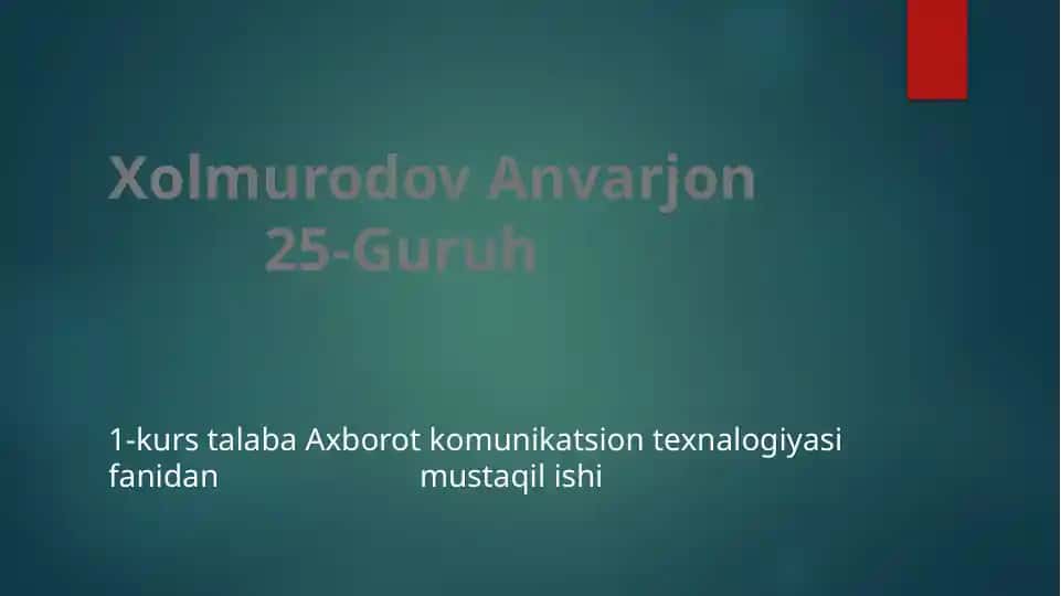 Axborot kommunikatsion texnologiyasi fanidan mustaqil ishi