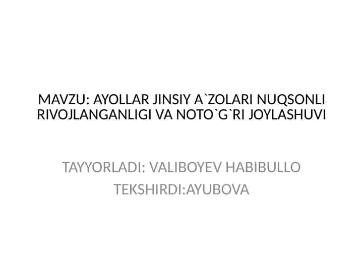 Ayollar jinsiy a'zolari nuqsonli rivojlanishi va noto‘g‘ri joylashuvi