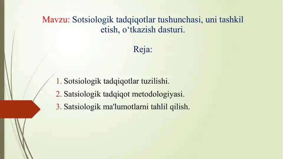 Sotsiologik tadqiqotlar tushunchasi, uni tashkil etish, o‘tkazish dasturi