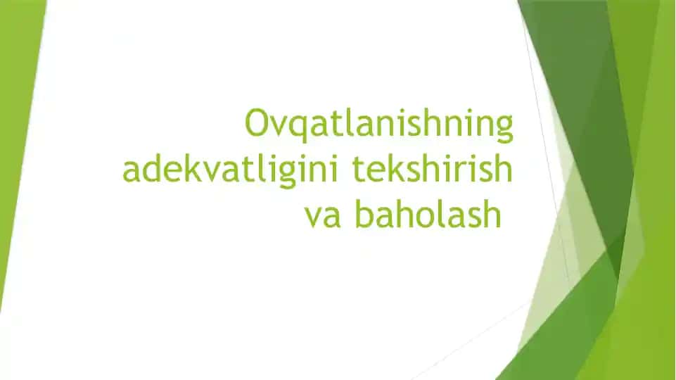 Ovqatlanishning adekvatligini tekshirish va baholash