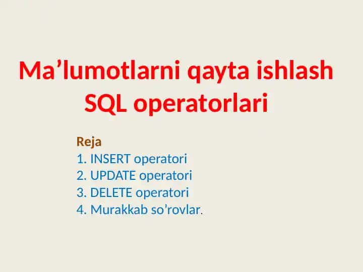 SQL DML buyruqlari (INSERT, UPDATE, DELETE, MERGE)