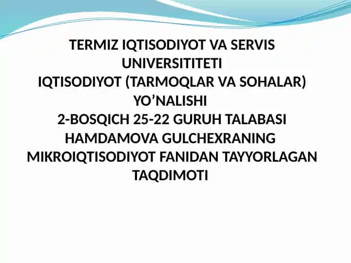 MIKROIQTISODIYOT FANIDAN TAYYORLAGAN TAQDIMOT
