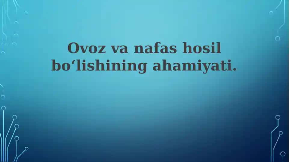 Ovoz va nafas shakllanishining anatomiyasi va fiziologiyasi
