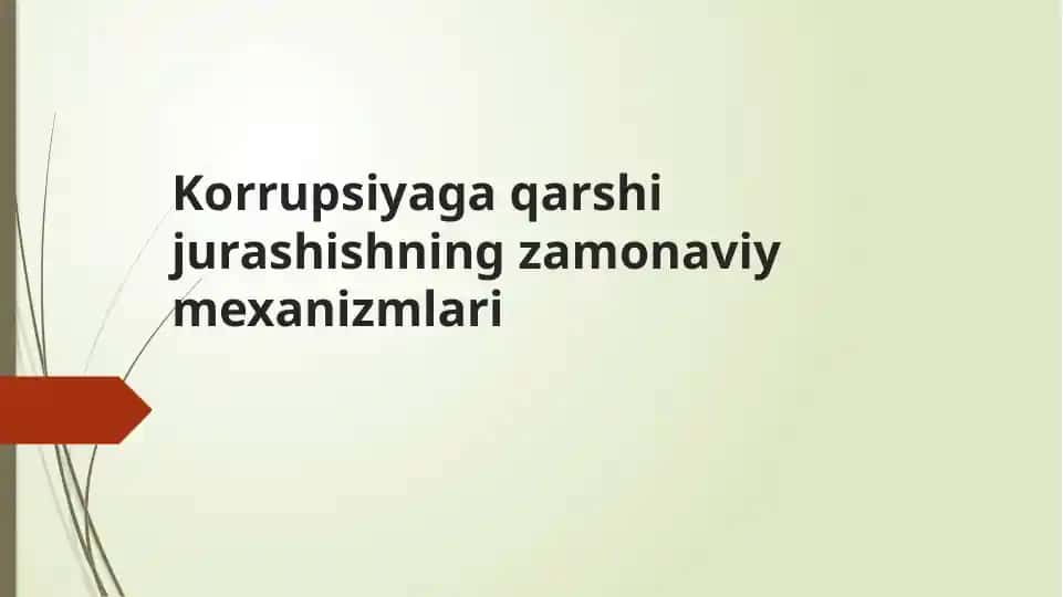 Korrupsiyaga qarshi jurashishning zamonaviy mexanizmlari