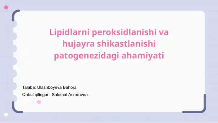Lipidlarni peroksidlanishi va hujayra shikastlanishi patogenezidagi ahamiyati