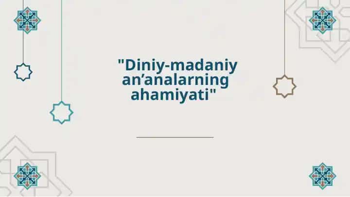 Diniy-madaniy an’analarning ahamiyati