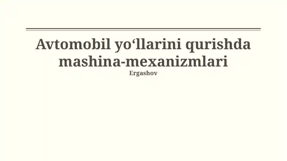 Avtomobil yo‘llarini qurishda mashina-mexanizmlari