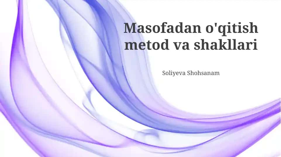 Masofadan o'qitish metod va shakllari
