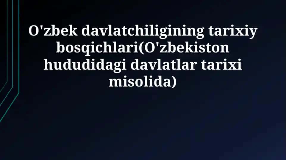 O'zbek davlatchiligining tarixiy bosqichlari