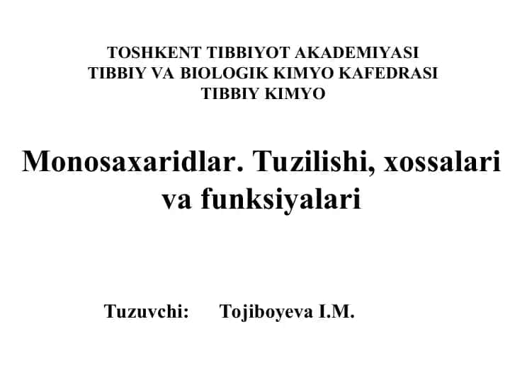 Monosaxaridlar. Tuzilishi, xossalari va funksiyalari