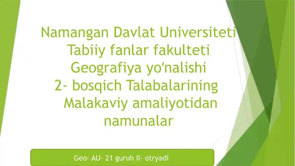 Namangan Davlat Universiteti Geografiya Yo'nalishi Talabalari Malakaviy Amaliyotidan Namunalar