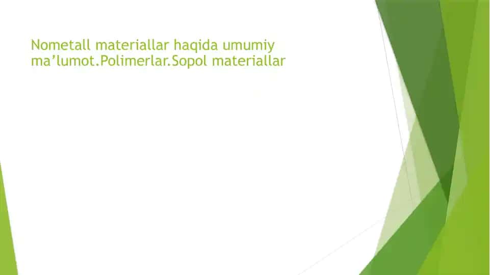 Nometall materiallar (Plastmassalar, Rezina va sopol materiallar, Polimerlar)