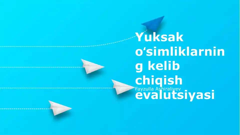 Yuksak oʻsimliklarning kelib chiqish evolutsiyasi