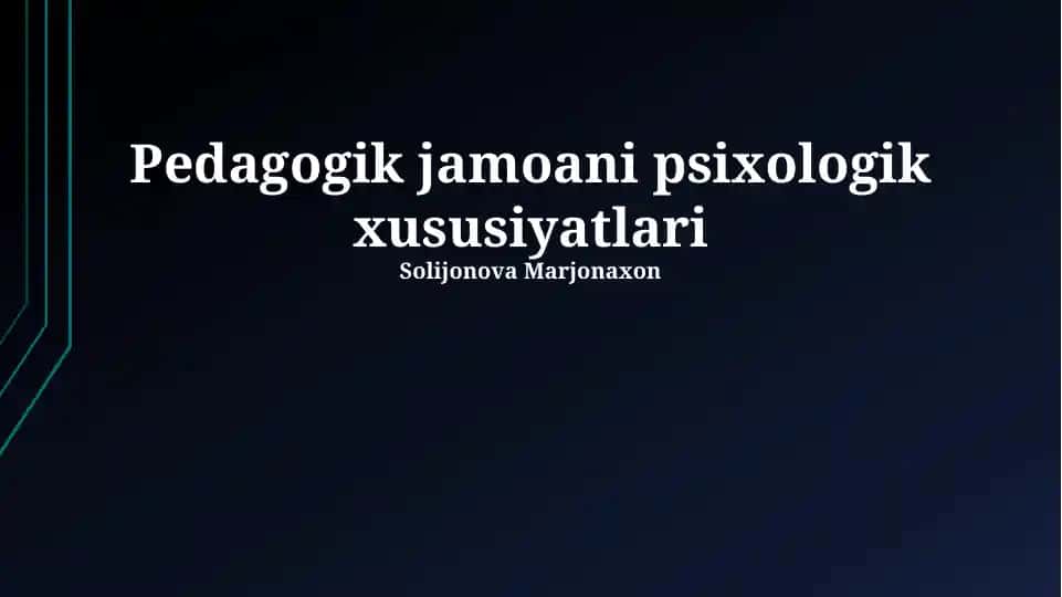 Pedagogik jamoani psixologik xususiyatlari