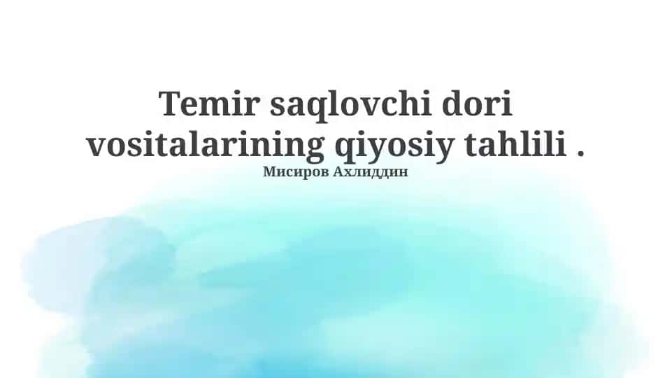 Temir saqlovchi dori vositalarining qiyosiy tahlili