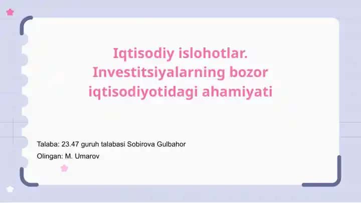 Iqtisodiy islohotlar. Investitsiyalarning bozor iqtisodiyotidagi ahamiyati