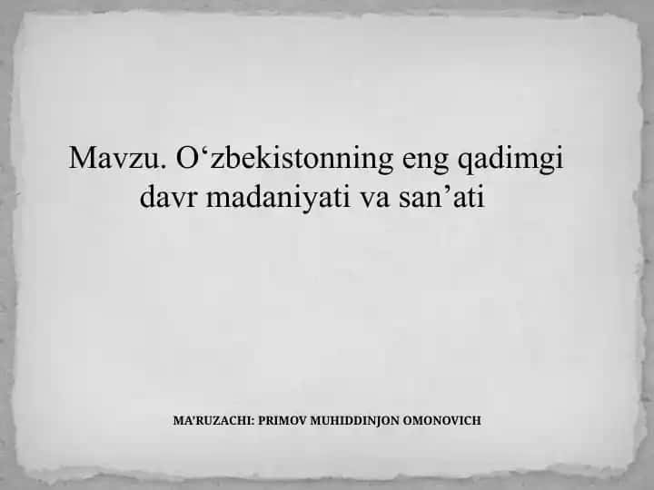 O‘zbekistonning eng qadimgi davr madaniyati vasan’ati