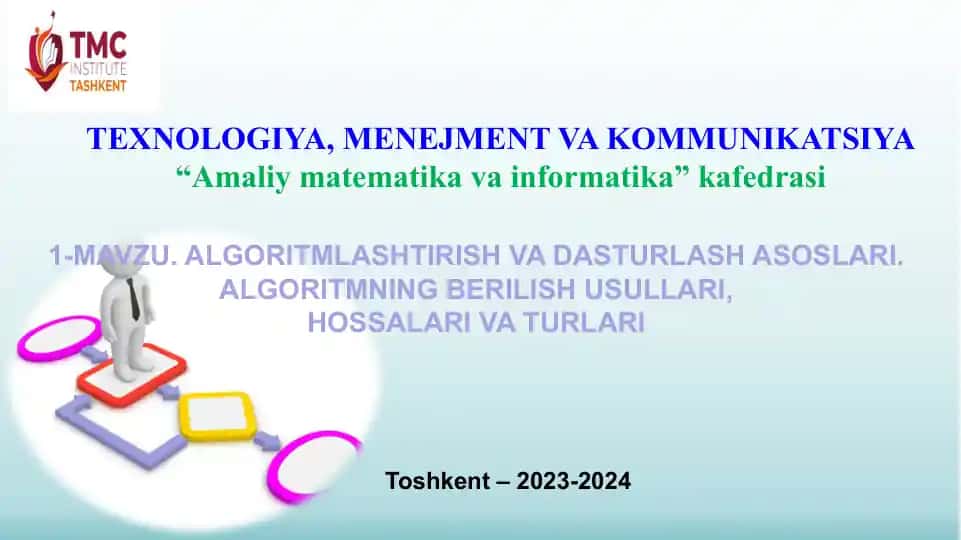 ALGORITMLASHTIRISH VA DASTURLASH ASOSLARI