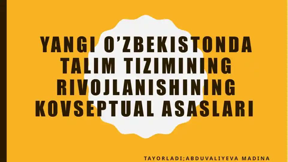 O'zbekistonda Talim Tizimining Rivojlanishining Konseptual Asoslari