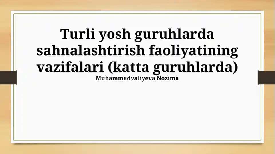 Turli yosh guruhlarda sahnalashtirish faoliyatining vazifalari (katta guruhlarda)