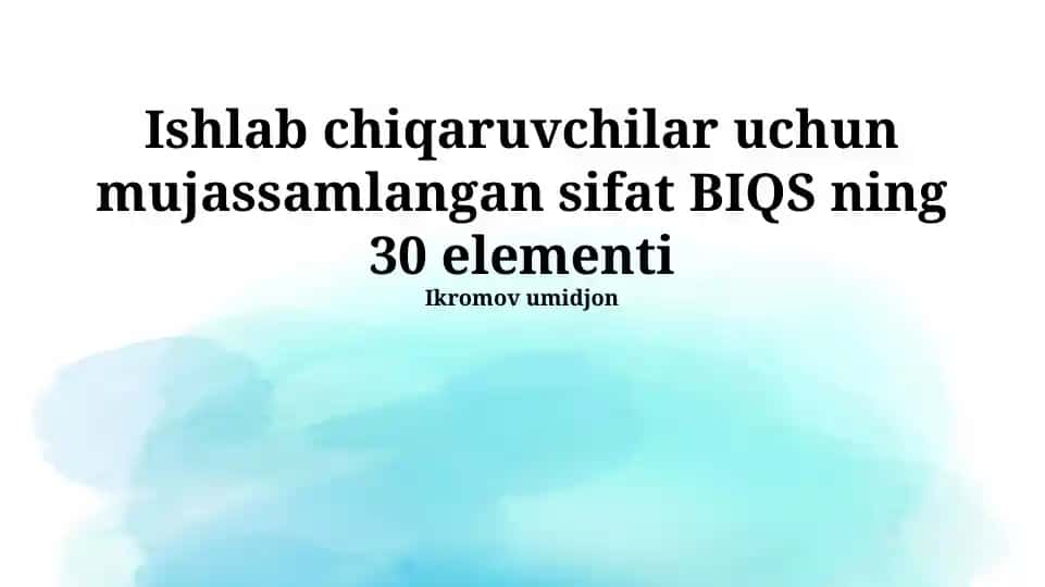 Ishlab chiqaruvchilar uchun mujassamlangan sifat BIQS ning 30 elementi