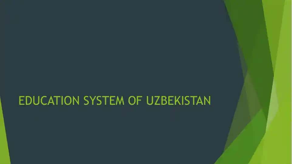 EDUCATION SYSTEM OF UZBEKISTAN