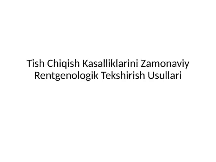 Tish Chiqish Kasalliklarini Zamonaviy Rentgenologik Tekshirish Usullari