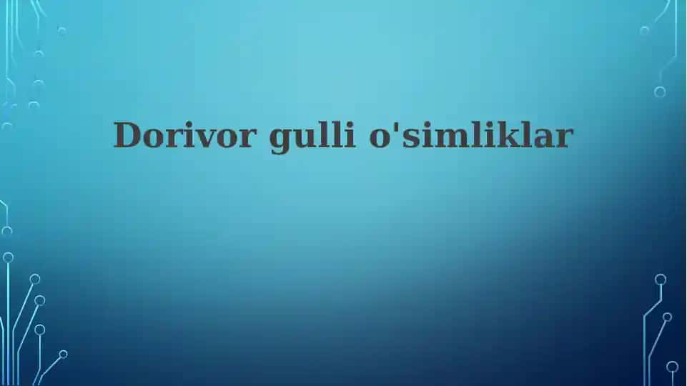 Dorivor gulli o'simliklar