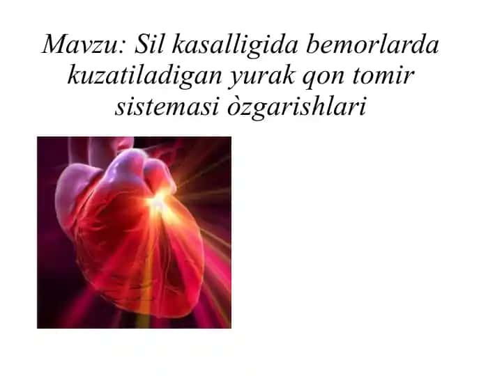 Sil kasalligida bemorlarda kuzatiladigan yurak qon tomir sistemasi òzgarishlari