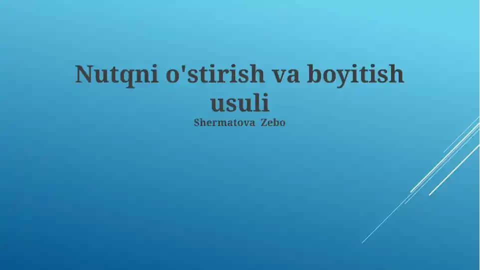 Nutqni o'stirish va boyitish usuli
