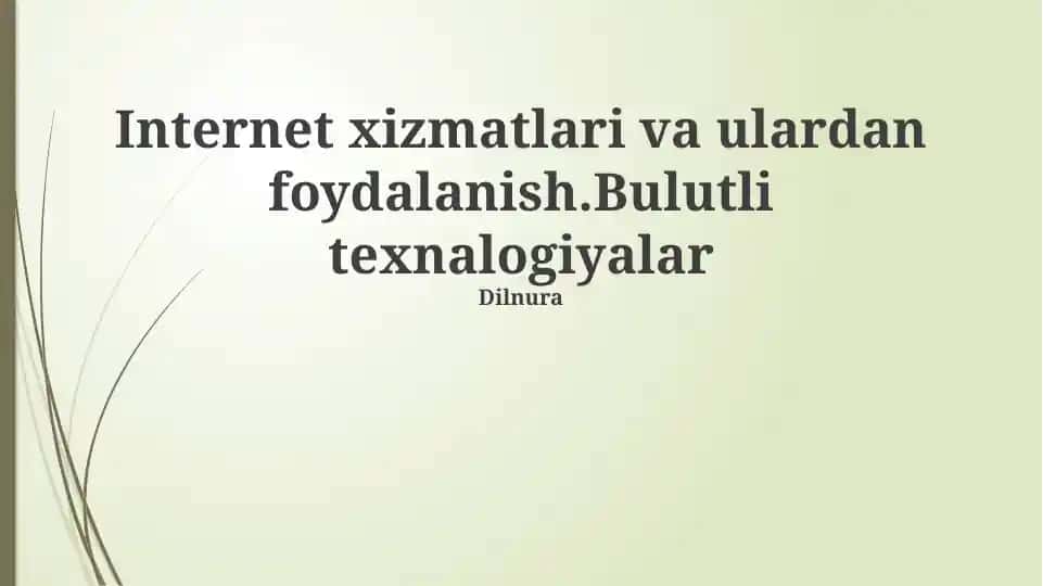 Internet Xizmatlari va Ularning Qo‘llanilishi