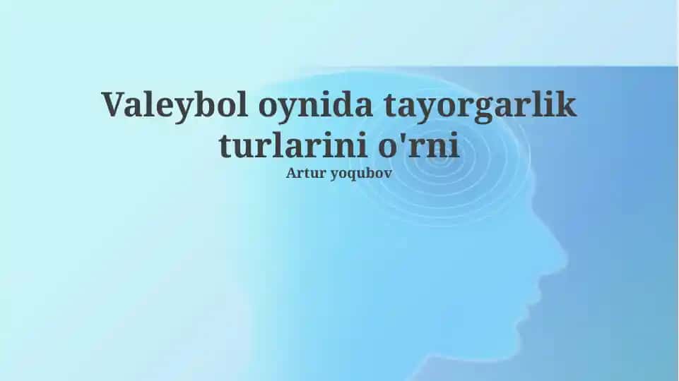 Voleybol oynida tayorgarlik turlarini o'rni