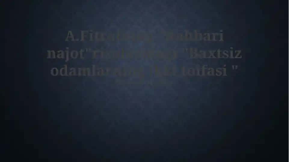 A. Fitratning "Rahbari Najot"risolasidagi "Baxtsiz odamlarning ikki toifasi "